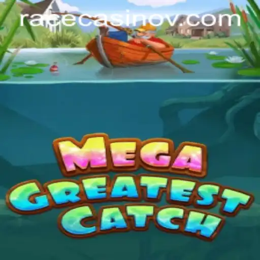 Dive into the Excitement of MegaGreatestCatch and the Thrill of 7776 Bet